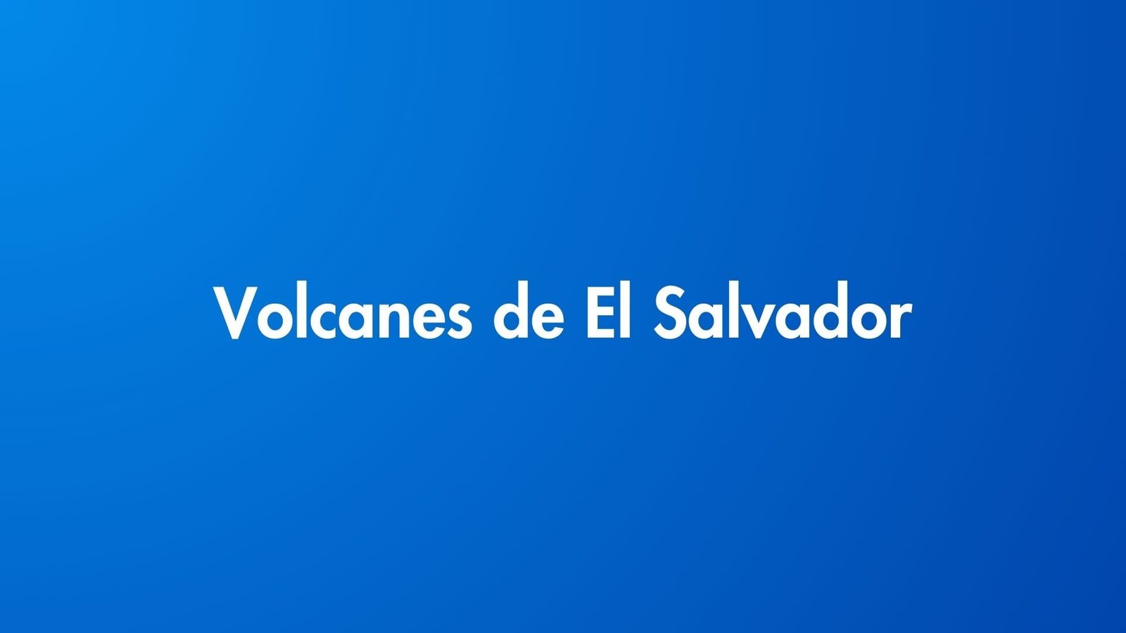Volcanes de El Salvador